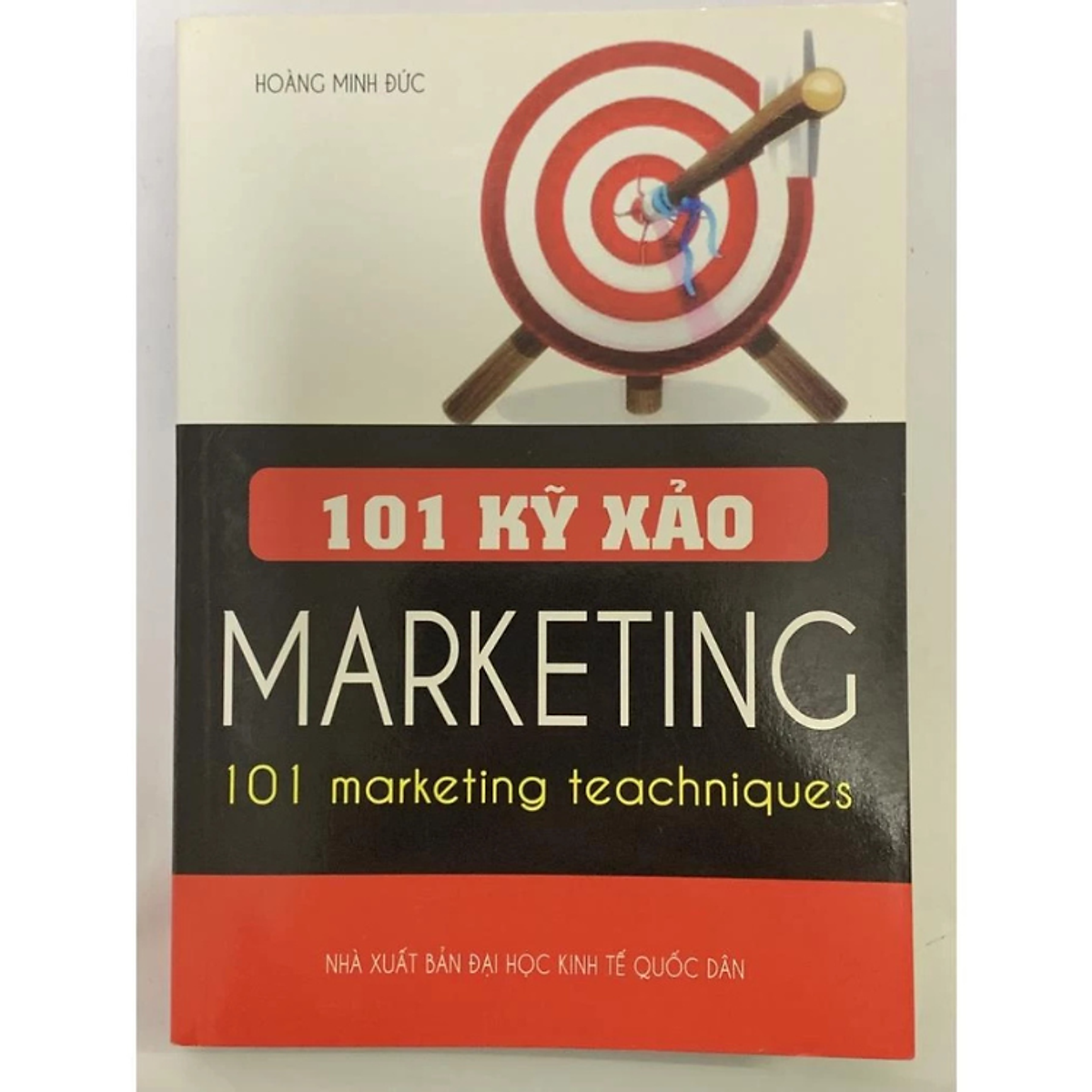 Sách - 101 Kỹ Xảo Marketing - Hoàng Minh Đức - Nxb Đại Học Kinh Tế Quốc Dân - Minh Đức