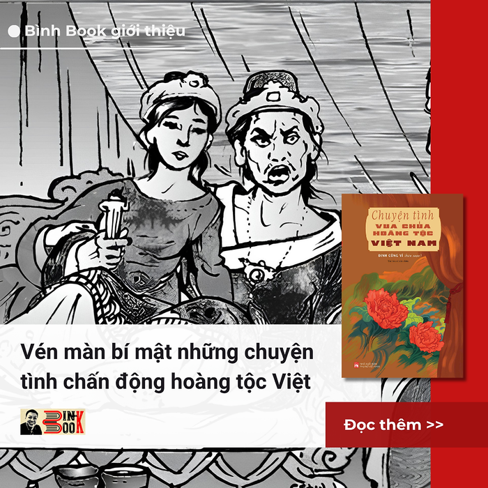 Chuyện Tình Vua Chúa, Hoàng Tộc Việt Nam – Đinh Công Vỹ Biên Soạn - Nxb Phụ Nữ Việt Nam