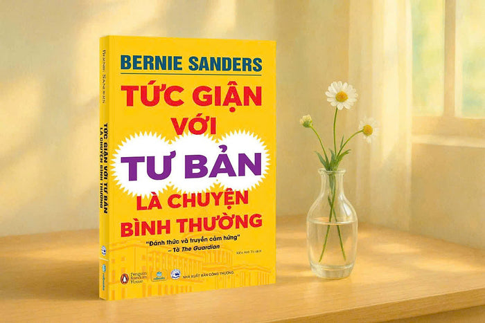 Tức Giận Với Tư Bản Là Chuyện – Bernie Sanders – Kiều Anh Tú Dịch -  Nhân Dân Books
