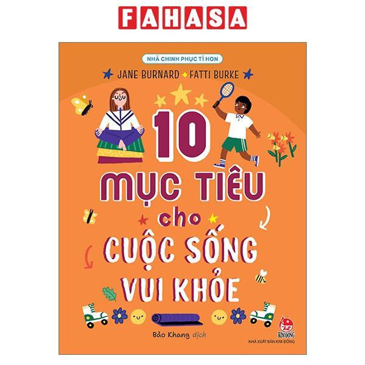 Sách - Nhà Chinh Phục Tí Hon - 10 Mục Tiêu Cho Cuộc Sống Vui Khỏe