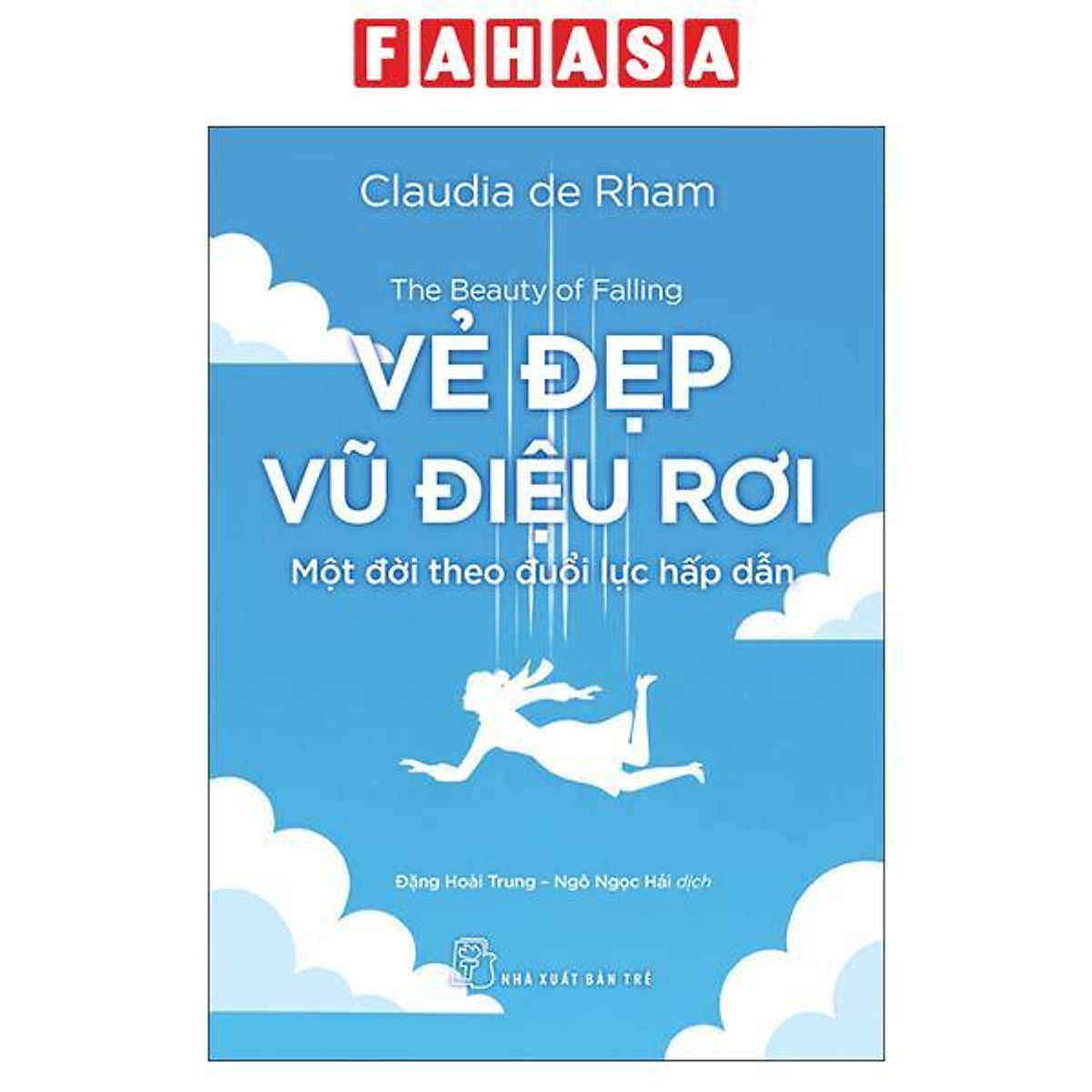 Sách - The Beauty Of Falling - Vẻ Đẹp Vũ Điệu Rơi - Một Đời Theo Đuổi Lực Hấp Dẫn