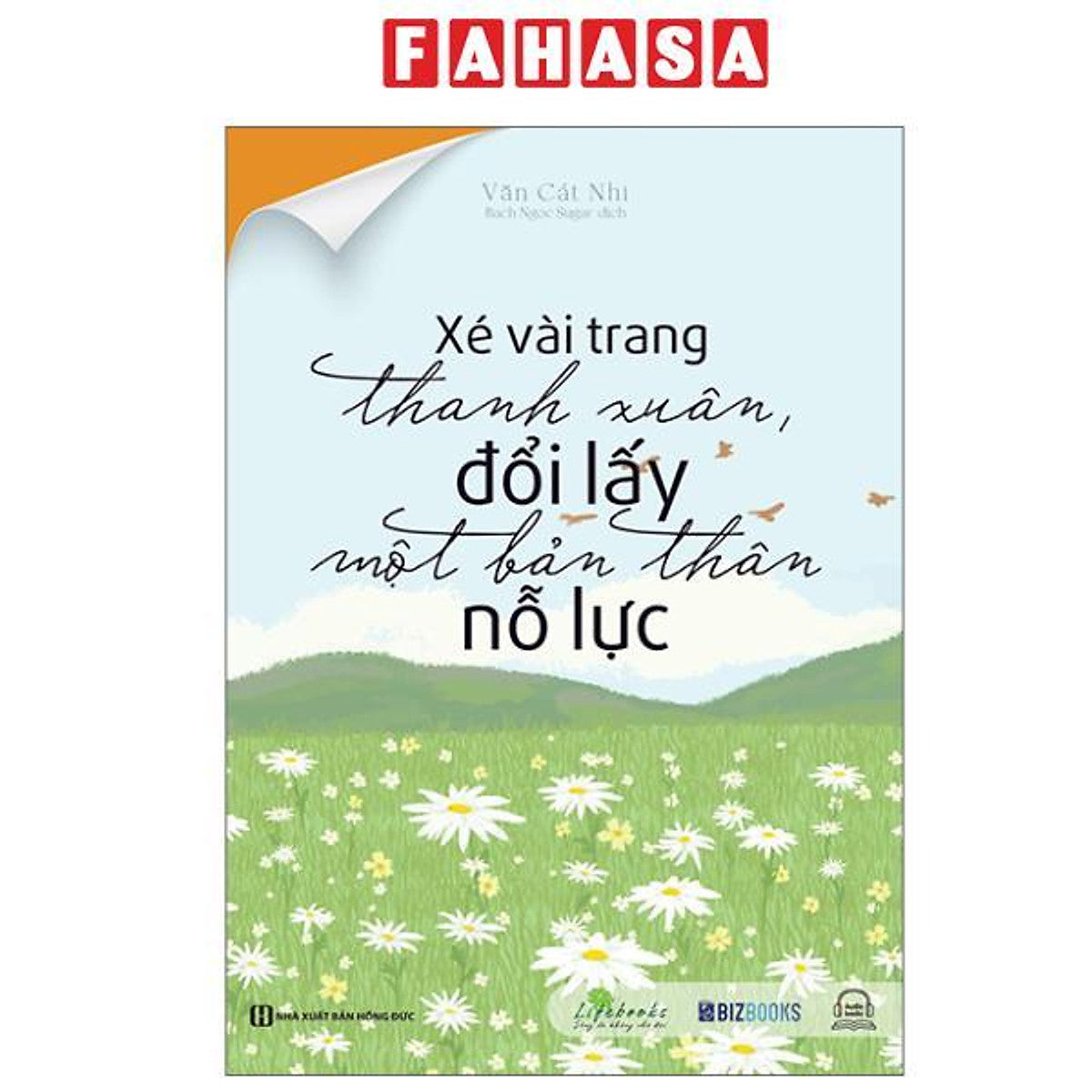 Sách - Xé Vài Trang Thanh Xuân, Đổi Lấy Một Bản Thân Nỗ Lực (Tái Bản 2025)