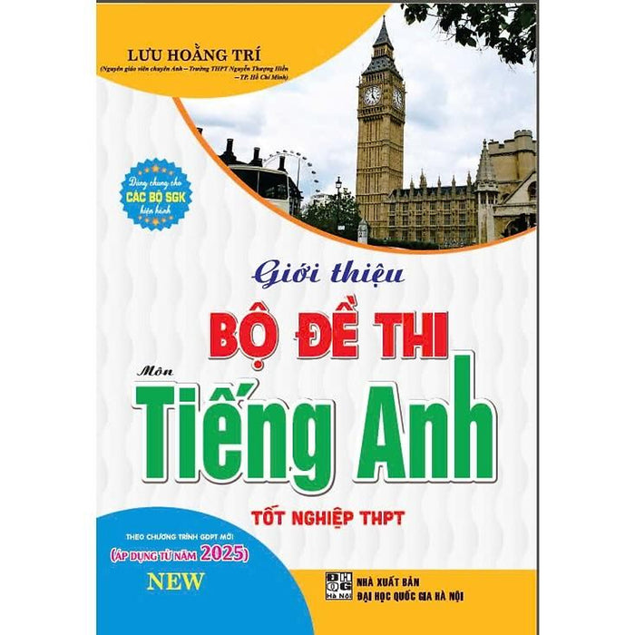 Sách - Giới Thiệu Bộ Đề Thi Môn Tiếng Anh Tốt Nghiệp Thpt (Theo Chương Trình Gdpt Mới - Áp Dụng Từ Năm 2025) - Hagg