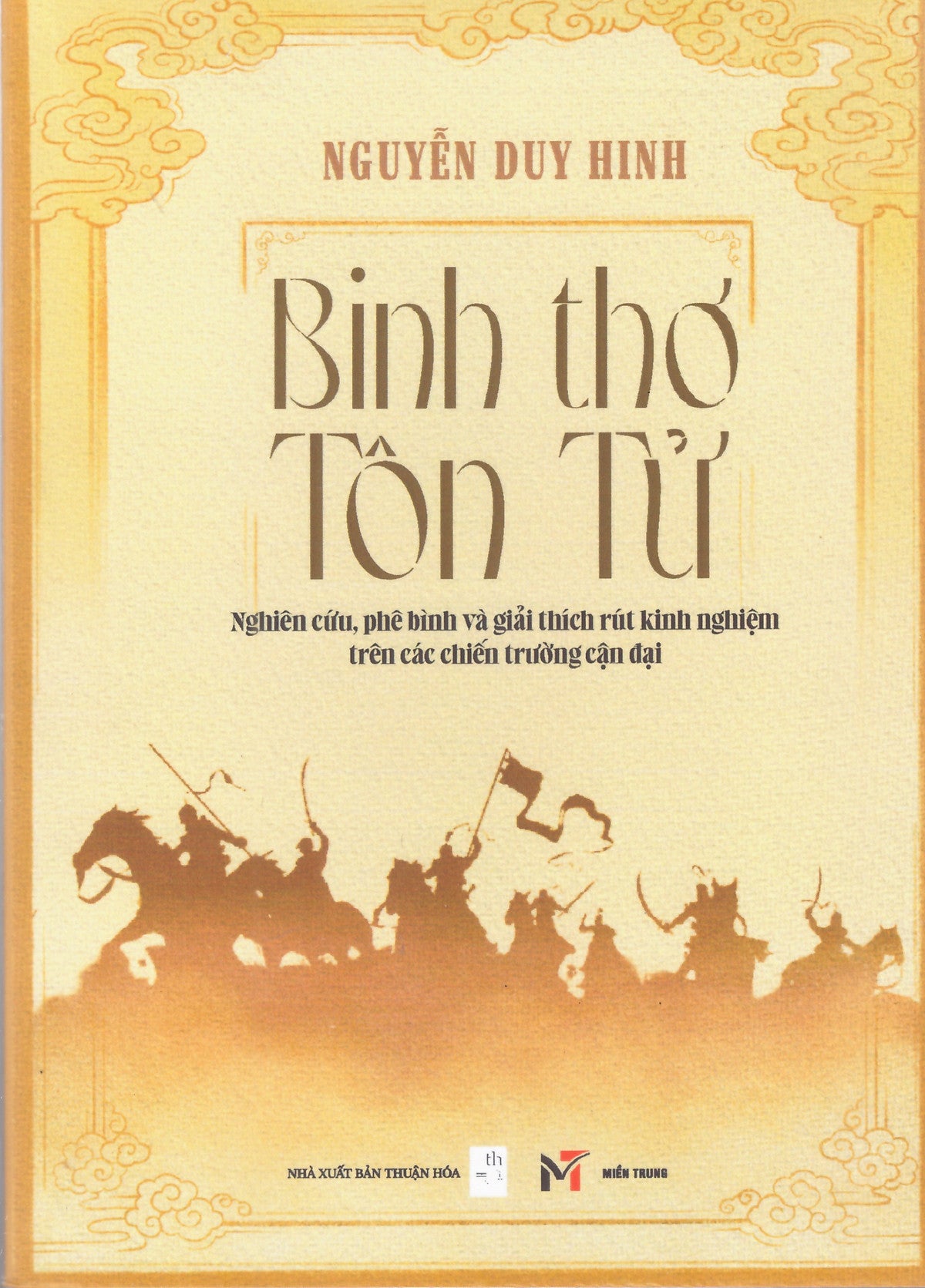 Binh Thơ Tôn Tử - Nghiên Cứu, Phê Bình Và Giải Thích Rút Kinh Nghiệm Trên Các Chiến Trường Cận Đại