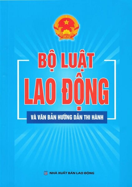 Bộ Luật Lao Động Và Văn Bản Hướng Dẫn Thi Hành - Dh