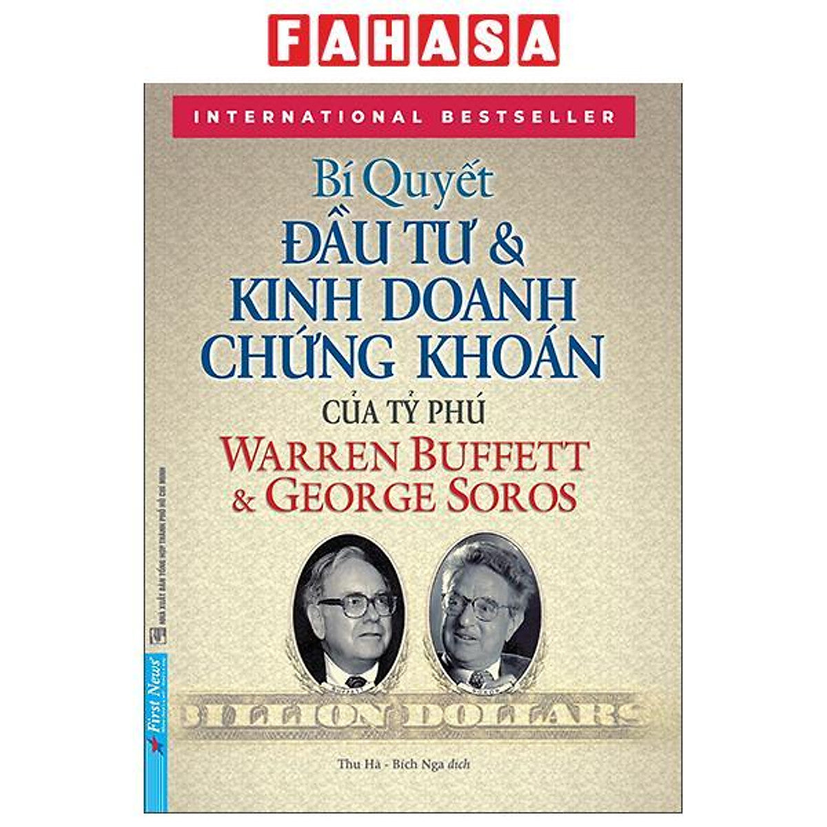 Sách - Bí Quyết Đầu Tư Và Kinh Doanh Chứng Khoán Của Các Tỷ Phú Warren Buffet Và George Soros (Tái Bản 2026)