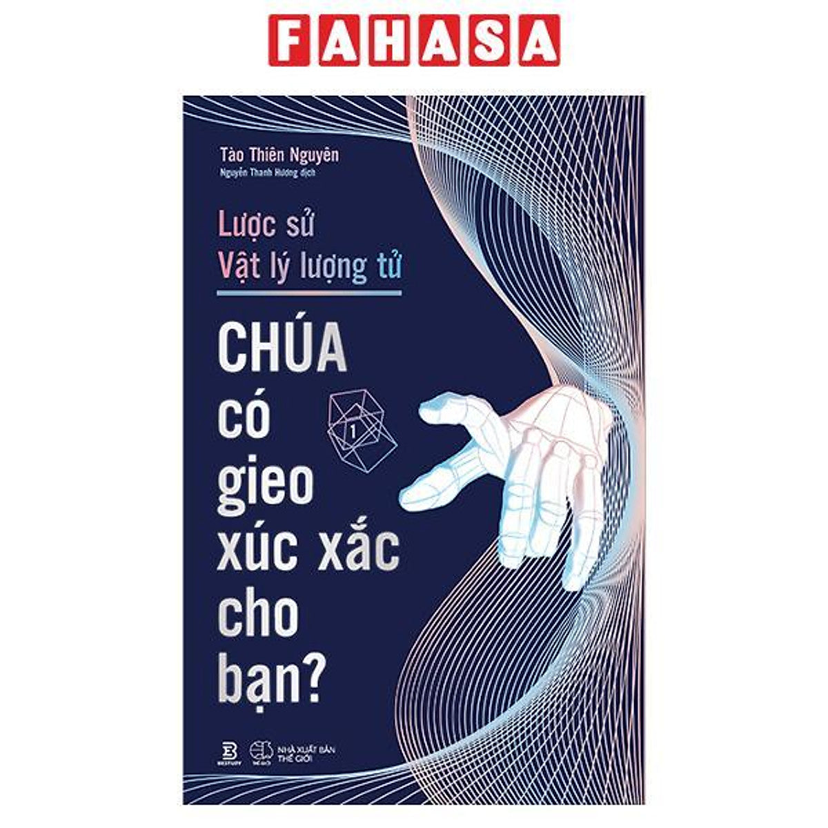Sách - Lược Sử Vật Lý Lượng Tử - Chúa Có Gieo Xúc Xắc Cho Bạn?