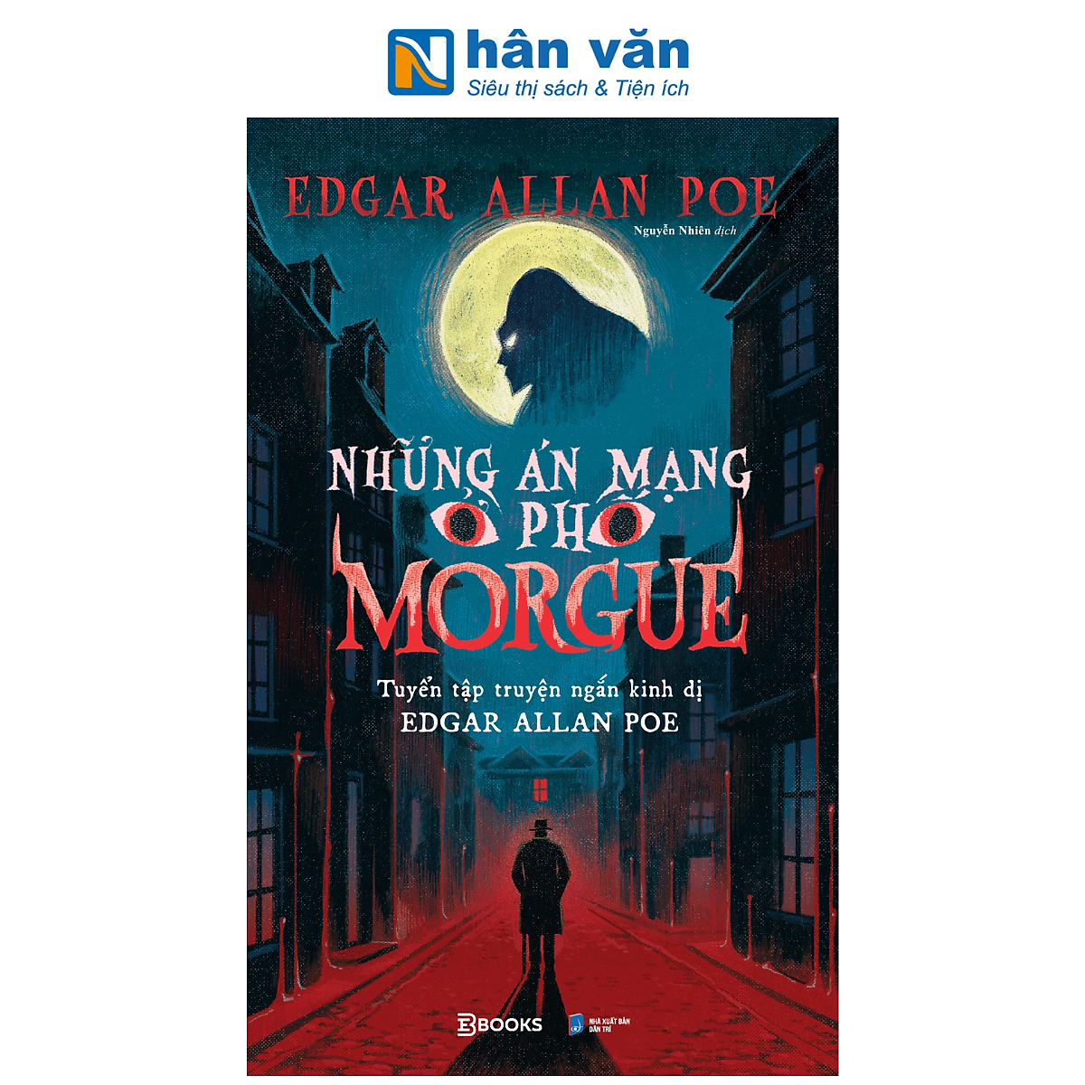 Sách - Những Án Mạng Ở Phố Morgue - Tuyển Tập Truyện Ngắn Kinh Dị - Edgar Allan Poe