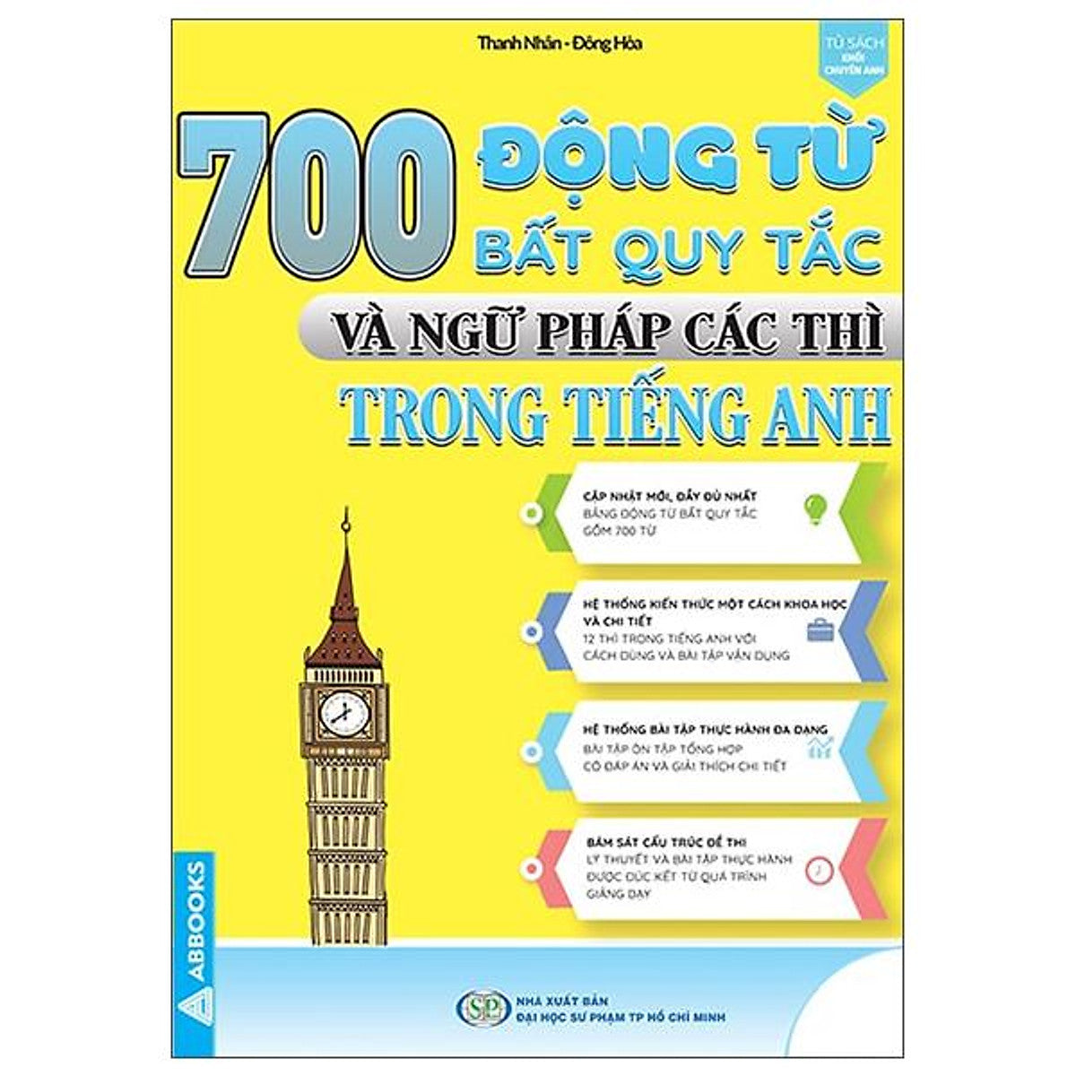 Sách - 700 Động Từ Bất Quy Tắc Và Ngữ Pháp Các Thì Trong Tiếng Anh