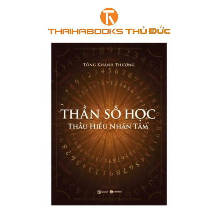 Sách - Thần Số Học - Thấu Hiểu Nhân Tâm - Thái Hà Books