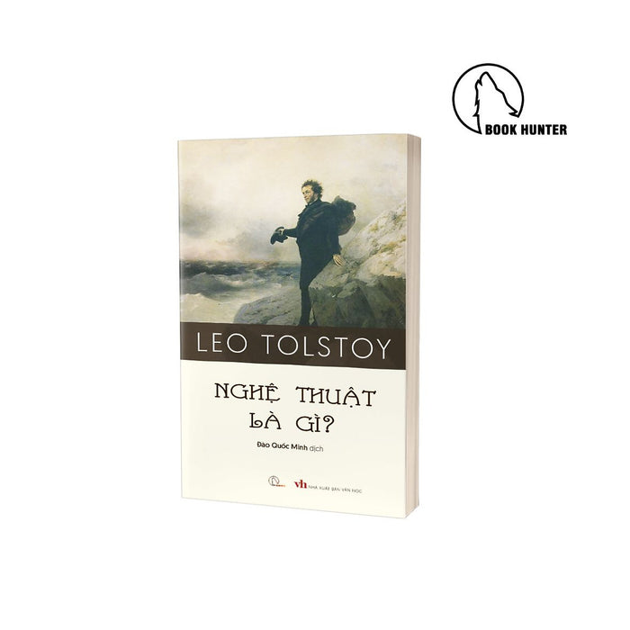 Nghệ Thuật Là Gì? –Leo Tolstoy - Đào Quốc Minh Dịch - Lyceum