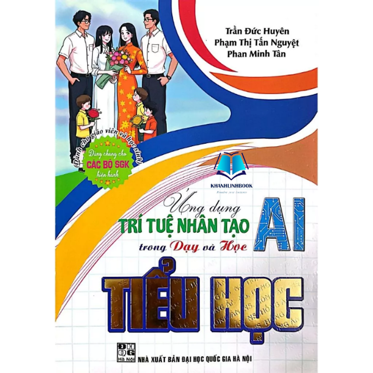 Sách - Ứng Dụng Trí Tuệ Nhân Tạo (Ai) Trong Dạy Và Học Tiểu Học (Dành Cho Giáo Viên Và Học Sinh)
