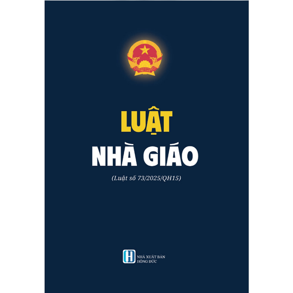 Sách - Luật Nhà Giáo Năm 2025 Luật 73/2015 / Qh15 Nxb Hồng Đức