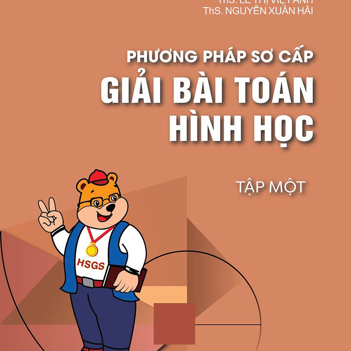 Sách - Phương Pháp Sơ Cấp Giải Bài Toán Hình Học ( Tập 1)