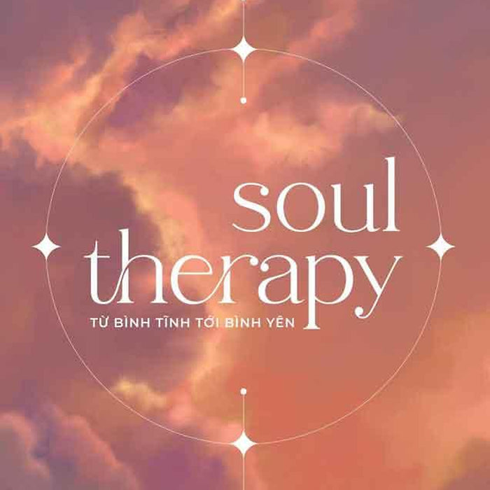 Soul Therapy - Từ Bình Tĩnh Tới Bình Yên