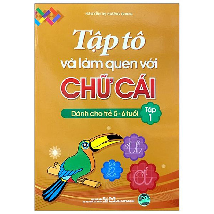 Sách - Tập Tô Và Làm Quen Với Chữ Cái - Dành Cho Trẻ Từ 5-6 Tuổi - Tập 1 (Tái Bản 2025)