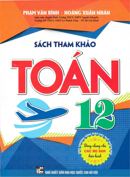 Sách-Sách Tham Khảo Toán 12 (Dùng Chung Cho Các Bộ Sgk Hiện Hành)