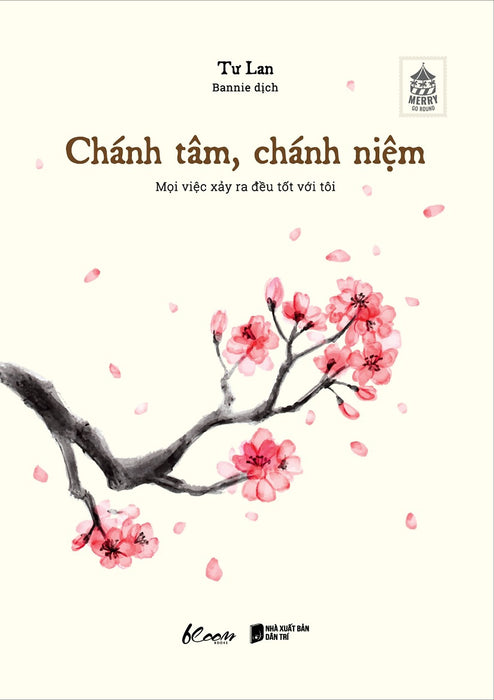 Chánh Tâm, Chánh Niệm - Mọi Việc Xảy Ra Đều Tốt Với Tôi