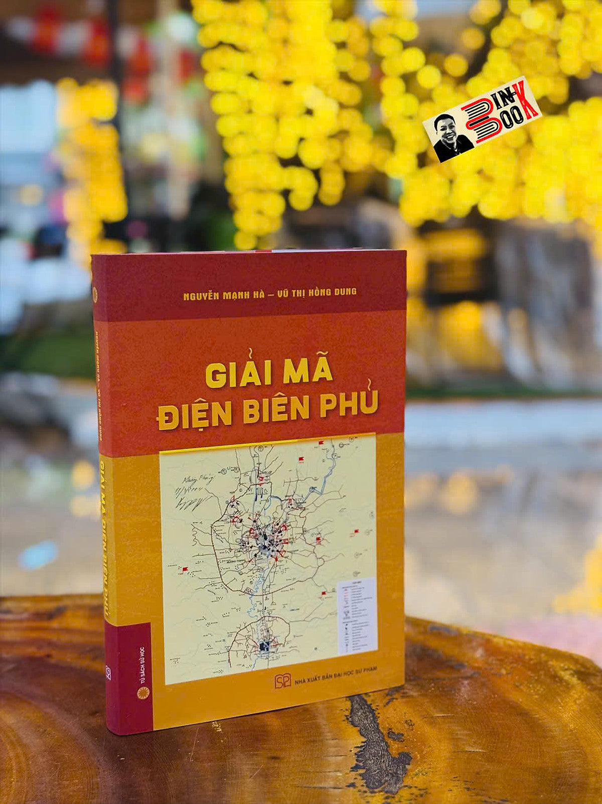 (Bìa Cứng) Giải Mã Điện Biên Phủ - Nguyễn Mạnh Hà, Vũ Thị Hồng Dung – Nxb Đại Học Sư Phạm