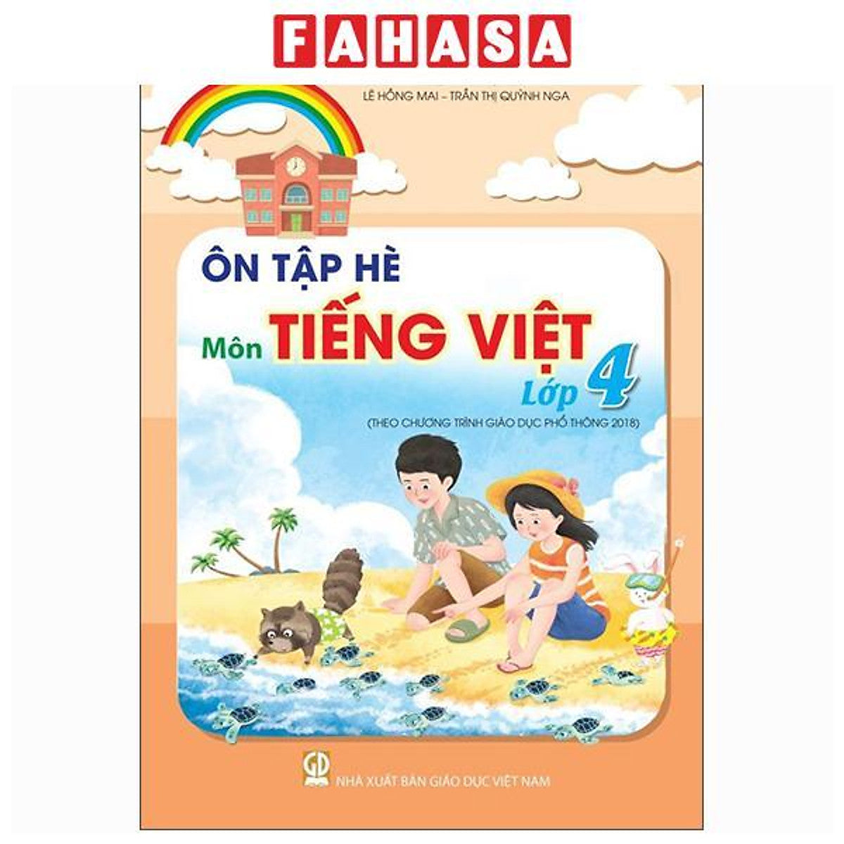 Sách - Ôn Tập Hè Môn Tiếng Việt Lớp 4 (Theo Chương Trình Giáo Dục Phổ Thông 2018)