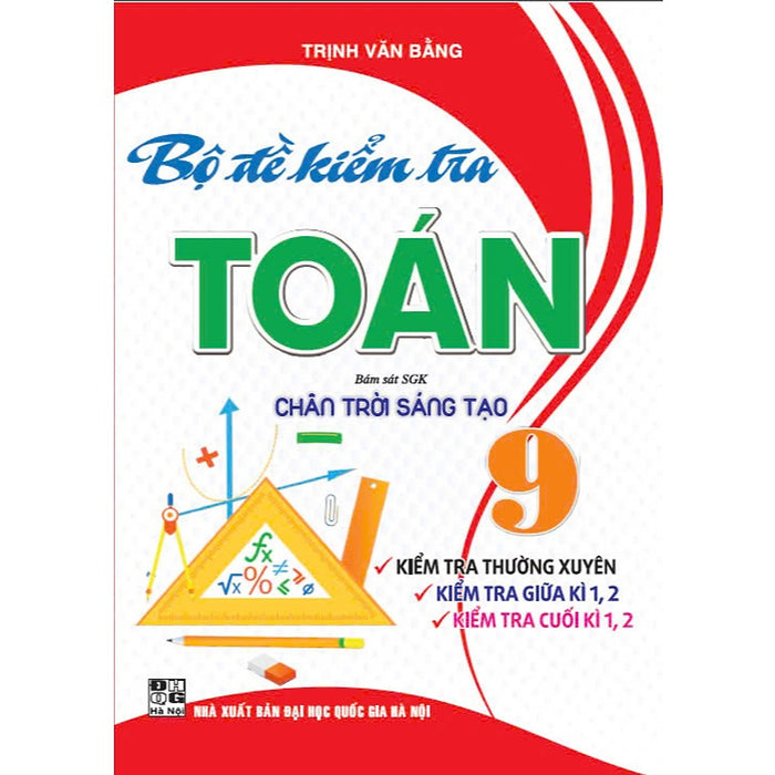 Sách - Bộ Đề Kiểm Tra Toán 9 (Bám Sát Sgk Chân Trời Sáng Tạo) - Ha