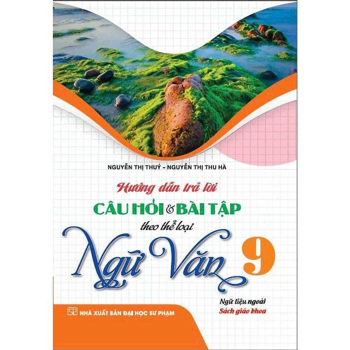 Sách - Hướng Dẫn Trả Lời Câu Hỏi & Bài Tập Theo Thể Loại Ngữ Văn 9 (Ngữ Liệu Ngoài Sách Giáo Khoa) - Ha