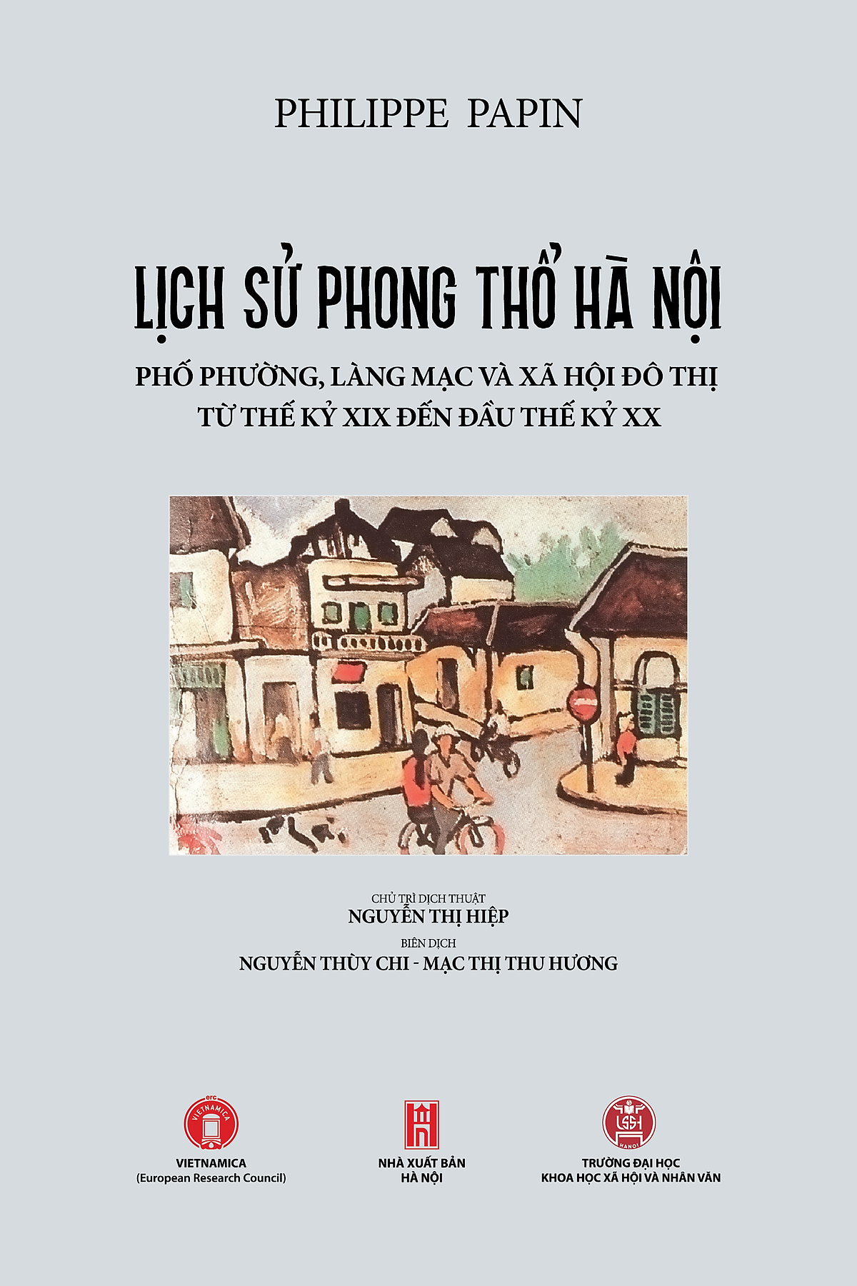 Sách Lịch Sử Phong Thổ Hà Nội: Phố Phường, Làng Mạc Và Xã Hội Đô Thị Từ Thế Kỷ Xix Đến Thế Kỷ Xx