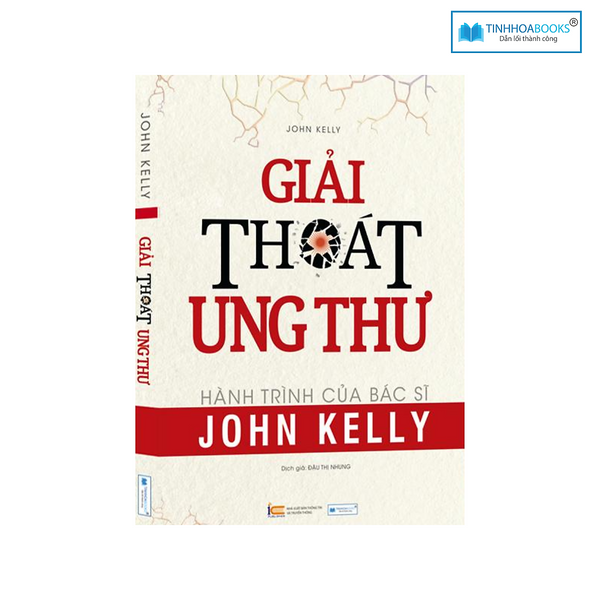 Sách Giải Thoát Ung Thư - Hành Trình Của Bác Sĩ John Kelly