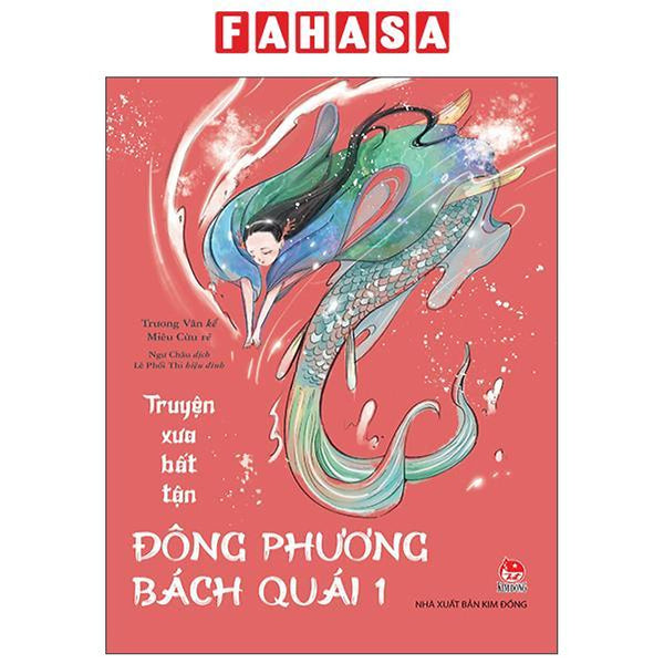 Sách - Truyện Xưa Bất Tận - Đông Phương Bách Quái - Tập 1