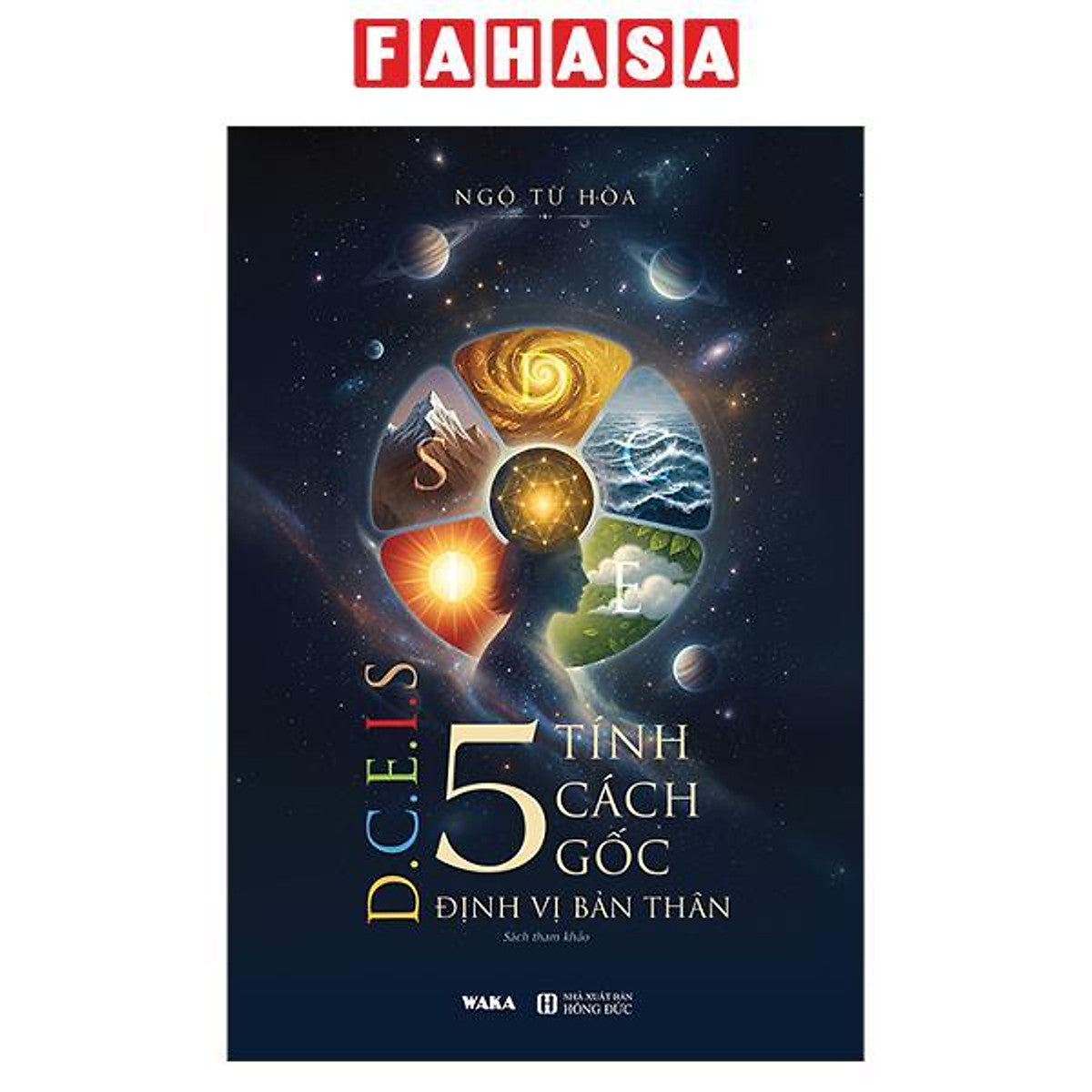 Sách - D.C.E.I.S - 5 Tính Cách Gốc - Định Vị Bản Thân