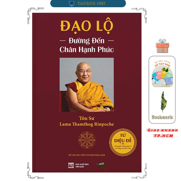 Đạo Lộ - Đường Đến Chân Hành Phúc (Tác Giả Tôn Sư Lama Thamthog Rinpoche)