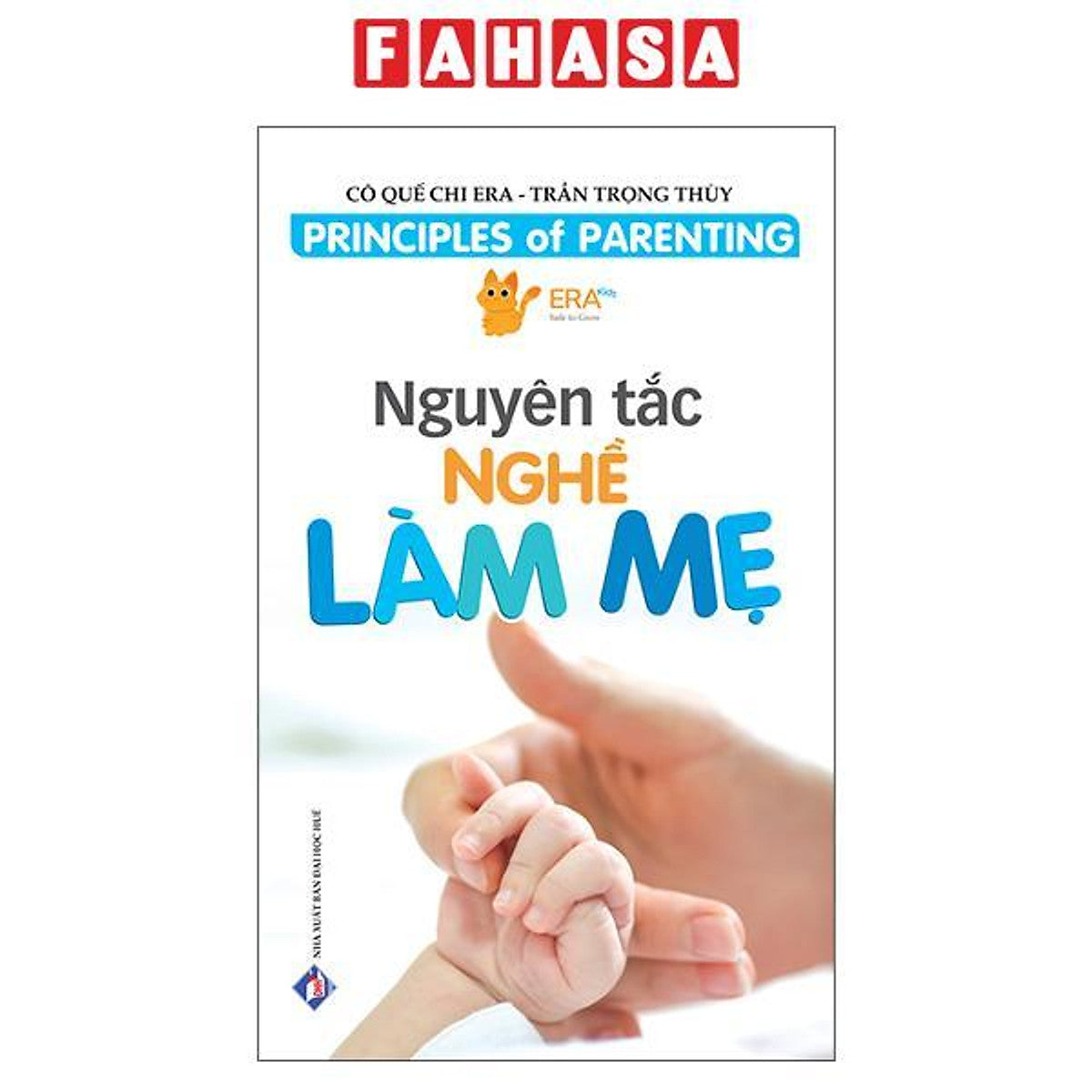 Sách - Principles Of Parenting - Nguyên Tắc Nghề Làm Mẹ