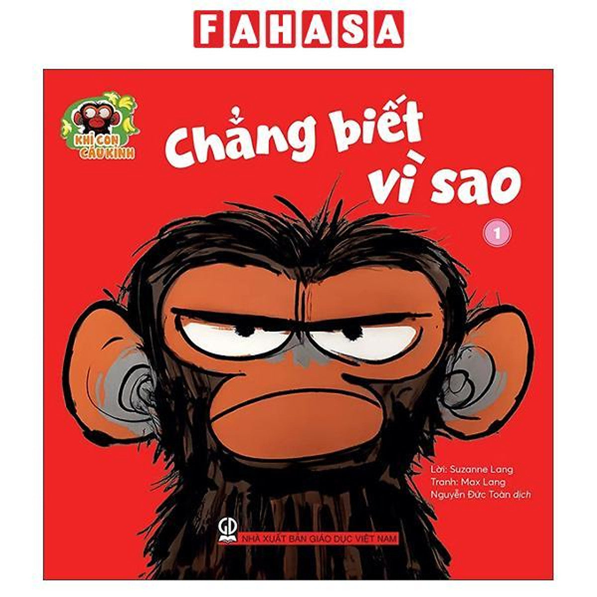 Sách - Khỉ Con Cáu Khỉnh - Tập 1 - Chẳng Biết Vì Sao