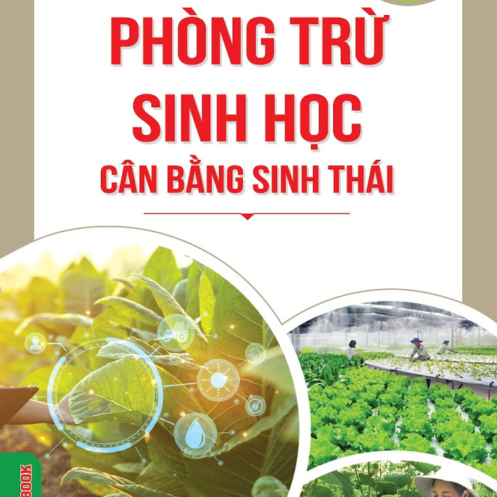 Nông Nghiệp Hữu Cơ - Phòng Trừ Sinh Học Cân Bằng Sinh Thái