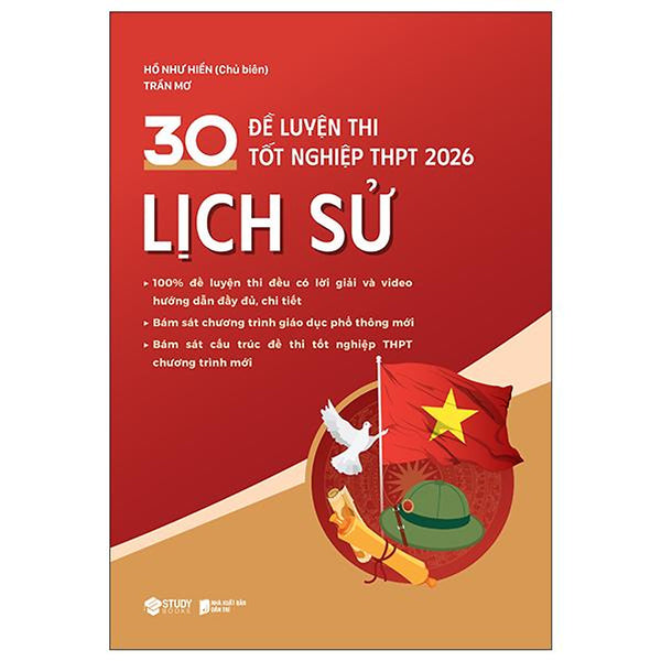 Sách - 30 Đề Luyện Thi Tốt Nghiệp Thpt 2026 - Lịch Sử