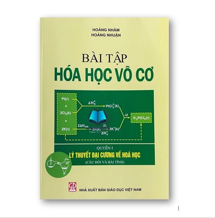 Sách - Bài Tập Hóa Học Vô Cơ - Quyển 1 ( Dn) Lý Thuyết Đại Cương Về Hóa Học