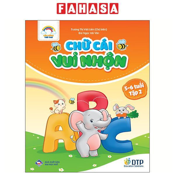 Sách - Cầu Vồng Trẻ Thơ - Chữ Cái Vui Nhộn - Dành Cho Trẻ 5-6 Tuổi - Tập 2