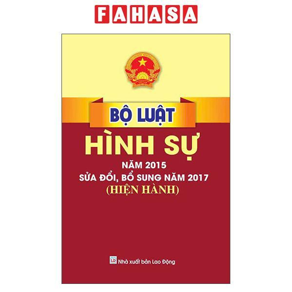 Sách - Bộ Luật Hình Sự Năm 2015 Sửa Đổi, Bổ Sung Năm 2017 (Hiện Hành)