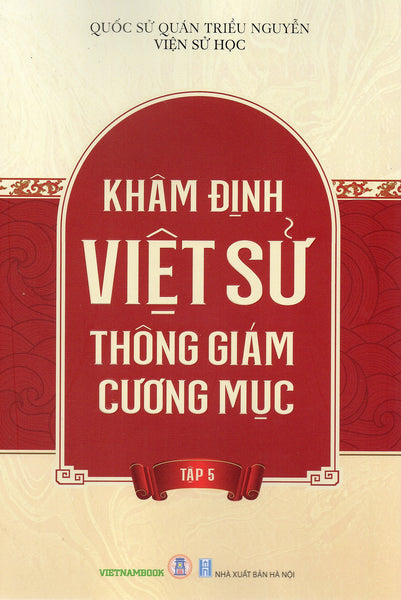 Khâm Định Việt Sử Thông Cương Giám Mục - Tập 5