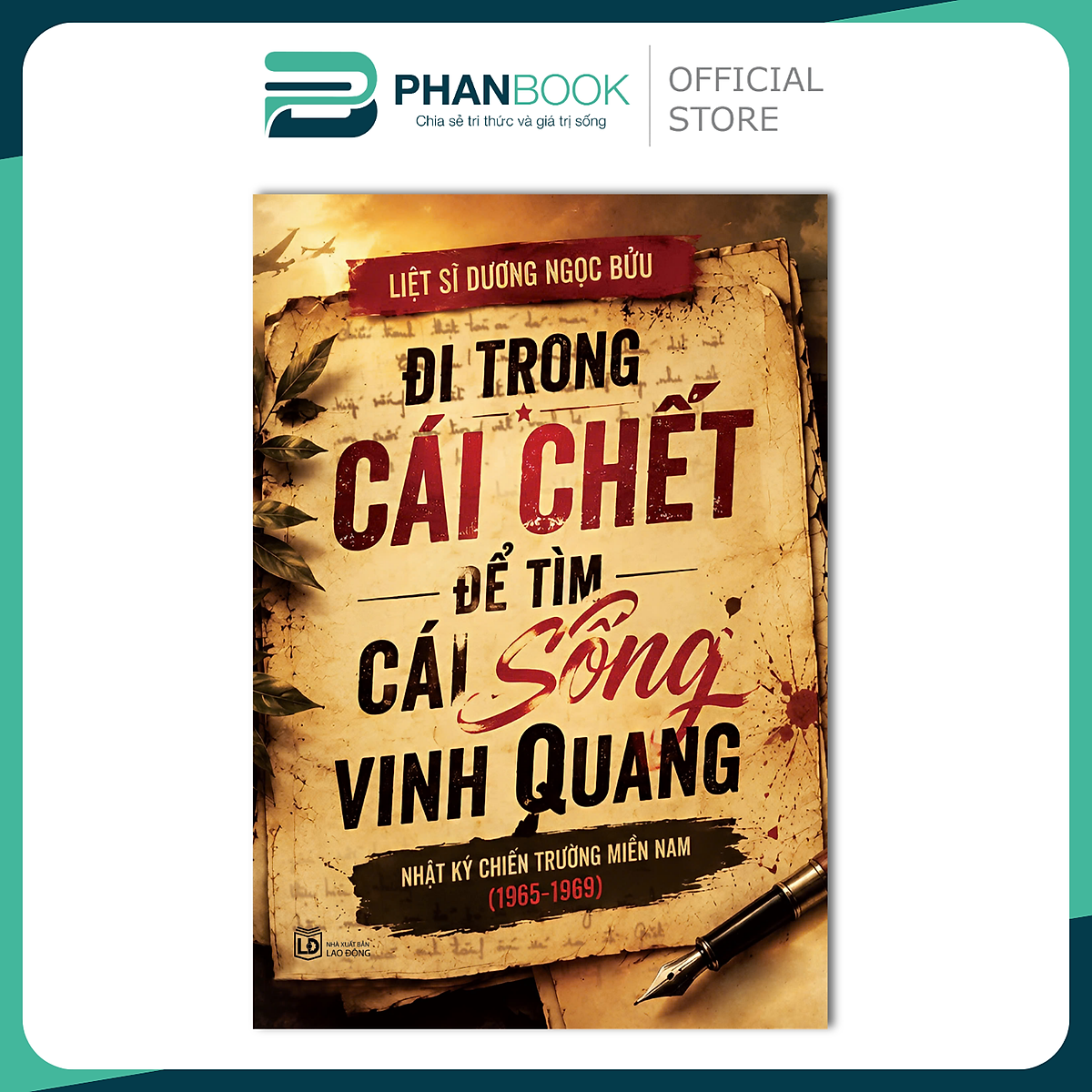 Đi Trong Cái Chết Để Tìm Cái Sống Vinh Quang (Nxb Lao Động)