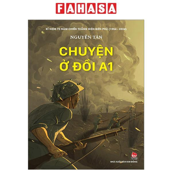 Kỉ Niệm 70 Năm Chiến Thắng Điện Biên Phủ - Chuyện Ở Đồi A1