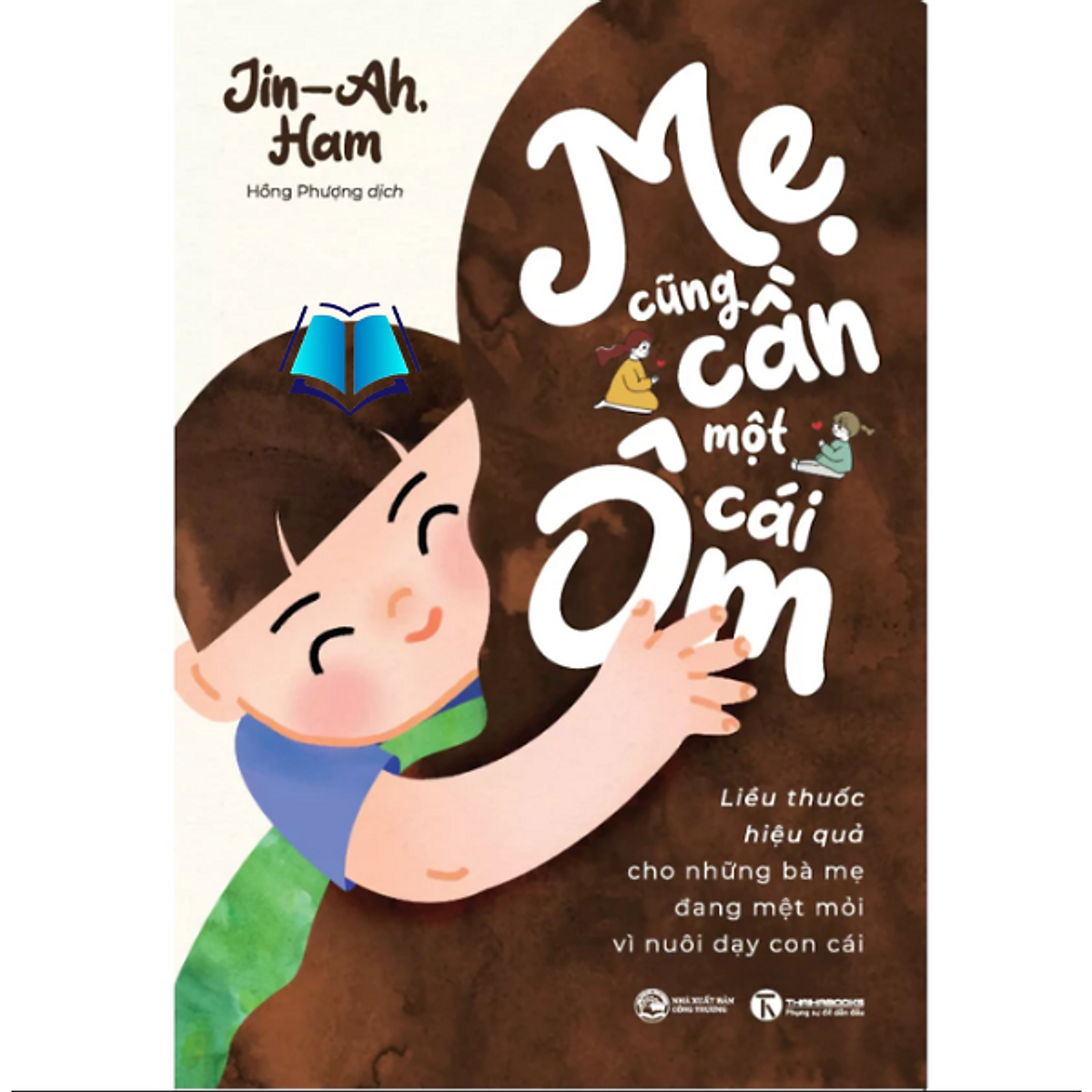 Sách - Mẹ Cũng Cần Một Cái Ôm - Thái Hà