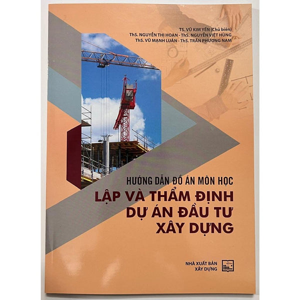 Sách - Hướng Dẫn Đồ Án Môn Học Lập Và Thẩm Định Dự Án Đầu Tư Xây Dựng