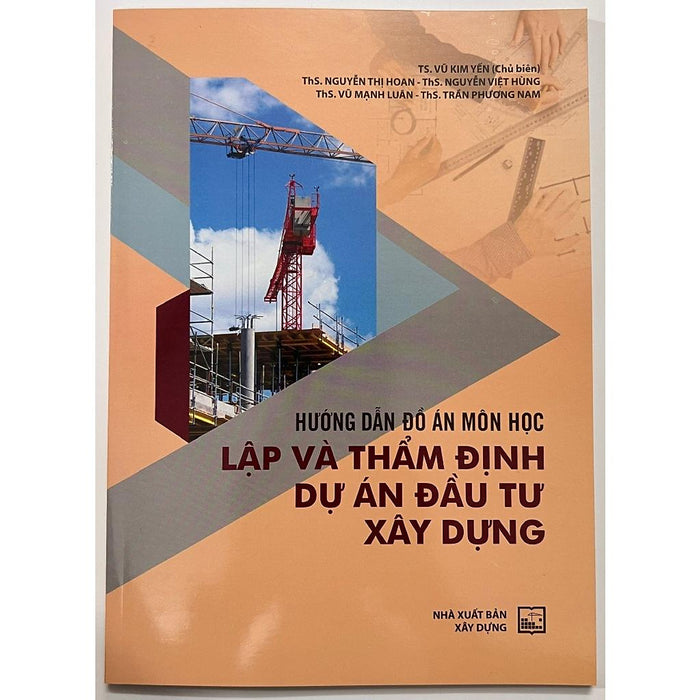 Sách - Hướng Dẫn Đồ Án Môn Học Lập Và Thẩm Định Dự Án Đầu Tư Xây Dựng