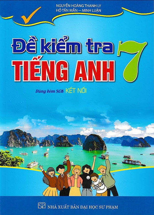 Đề Kiểm Tra Tiếng Anh 7 - Kết Nối Tri Thức - Global Success