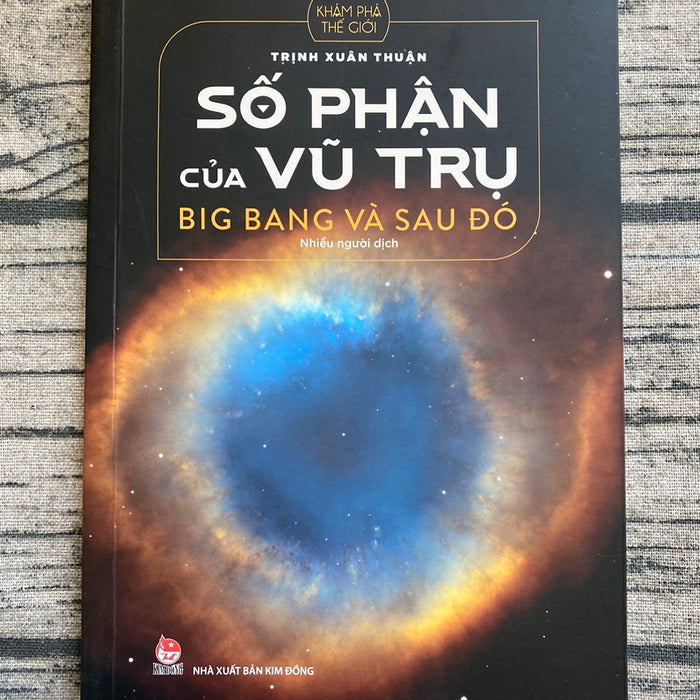 Số Phận Của Vũ Trụ - Big Bang Và Sau Đó (Tái Bản 2022)