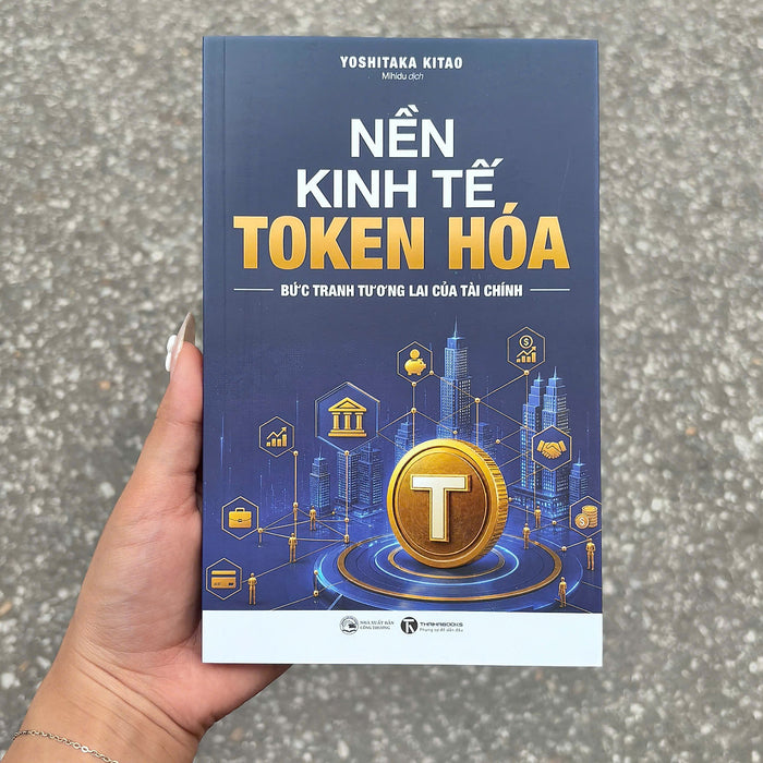 Nền Kinh Tế Token Hóa - Bức Tranh Tương Lai Của Tài Chính - Yoshitaka Kitao - Mihidu Dịch - Thái Hà Books