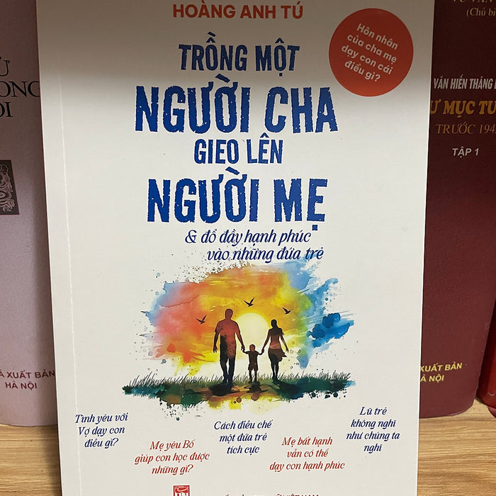 Trồng Một Người Cha Gieo Lên Người Mẹ