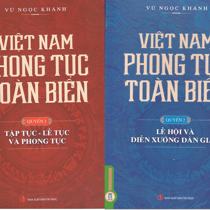 Vũ Ngọc Khánh - Việt Nam Phong Tục Toàn Biên (Bộ 2 Quyển)