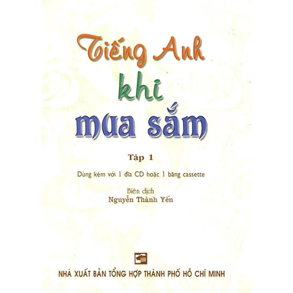 Sách - Tiếng Anh Khi Mua Sắm - Tập 1 - Bao Gồm Cd Nghe - Nhân Trí Việt